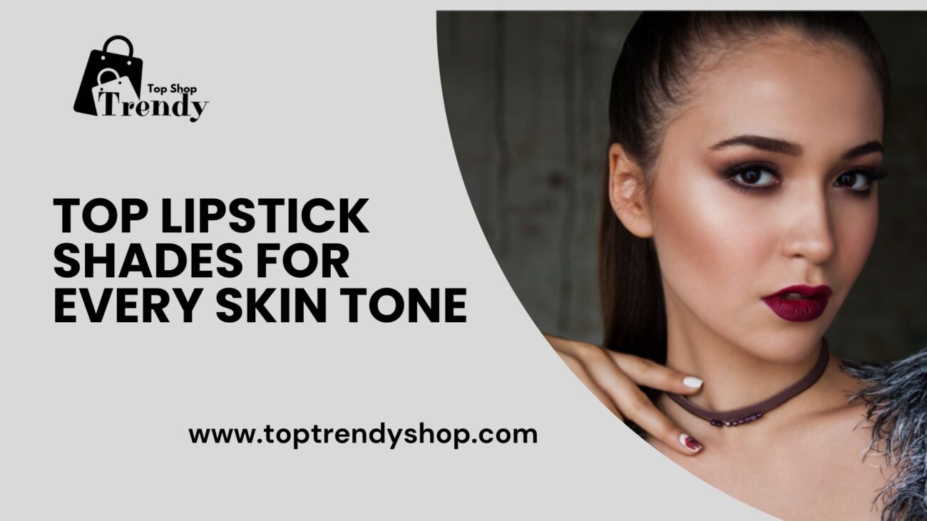 Top Lipstick Shades for Every Skin Tone